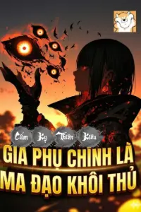 Phản Phái: Cấm Kỵ Thiên Kiêu, Gia Phụ Chính Là Ma Đạo Khôi Thủ book cover