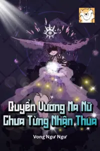 Quyển Vương Ma Nữ Chưa Từng Nhận Thua book cover