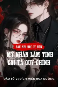 Sau Khi Đòi Ly Hôn, Mỹ Nhân Làm Tinh Cải Tà Quy Chính book cover