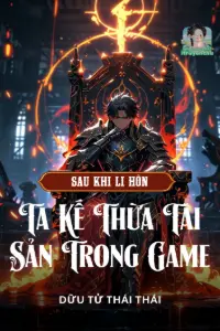 Sau Khi Ly Hôn, Ta Kế Thừa Tài Sản Trong Game book cover