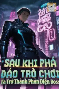 Sau Khi Phá Đảo Trò Chơi, Ta Trở Thành Phản Diện Boss book cover