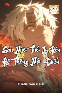 Sáu Mươi Tuổi Ly Hôn, Hệ Thống Mới Đến book cover