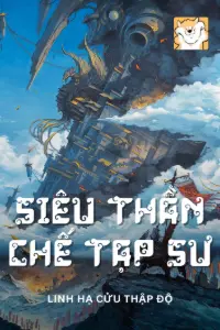 Siêu Thần Chế Tạp Sư book cover