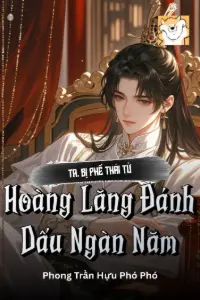 Ta, Bị Phế Thái Tử, Hoàng Lăng Đánh Dấu Ngàn Năm book cover