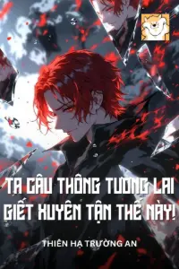 Ta Câu Thông Tương Lai, Giết Xuyên Tận Thế Này! book cover