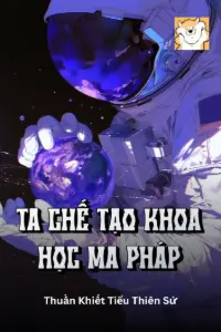 Ta Chế Tạo Khoa Học Ma Pháp book cover