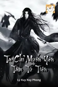 Ta Chỉ Muốn Yên Tâm Tu Tiên book cover