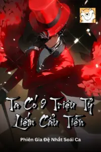 Ta Có 9 Triệu Tỷ Liếm Cẩu Tiền book cover