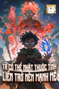 Ta Có Thể Nhặt Thuộc Tính Trở Nên Mạnh Mẽ book cover