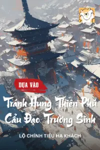 Ta Dựa Vào Tránh Hung Thiên Phú Cẩu Đạo Trường Sinh book cover