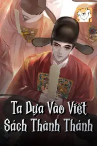 Ta Dựa Vào Viết Sách Thành Thánh book cover
