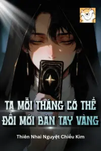 Ta Mỗi Tháng Có Thể Đổi Mới Bàn Tay Vàng book cover