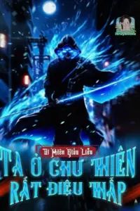 Ta Ở Chư Thiên Rất Điệu Thấp book cover