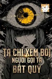 Ta chỉ Xem Bói, Ngươi Gọi Ta Bắt Quỷ? book cover