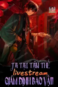 Ta Tại Tận Thế Livestream Giám Định Bảo Vật book cover