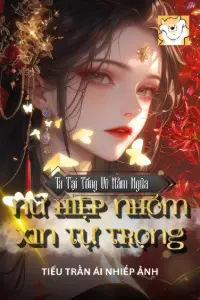 Ta Tại Tổng Võ Nằm Ngửa, Nữ Hiệp Nhóm Xin Tự Trọng book cover
