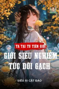 Ta Tại Tu Tiên Giới Siêu Nghiêm Túc Dời Gạch book cover