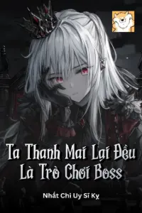 Ta Thanh Mai Lại Đều Là Trò Chơi Boss book cover
