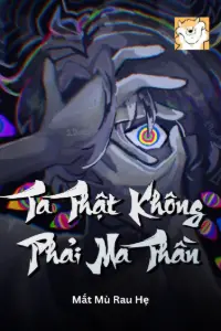 Ta Thật Không Phải Ma Thần book cover