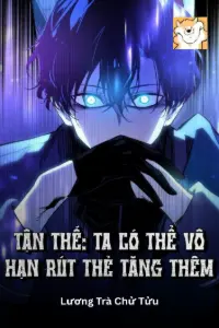 Tận Thế: Ta Có Thể Vô Hạn Rút Thẻ Tăng Thêm book cover