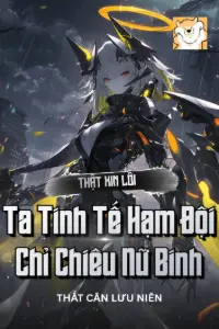 Thật Xin Lỗi, Ta Tinh Tế Hạm Đội Chỉ Chiêu Nữ Binh book cover