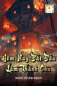 Theo Hôm Nay Bắt Đầu Làm Thành Chủ book cover