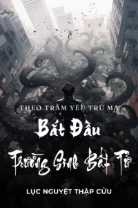 Theo Trảm Yêu Trừ Ma Bắt Đầu Trường Sinh Bất Tử book cover