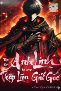Thời Đại Anh Linh, Ta CMN Thập Liên Giữ Gốc book cover