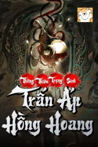 Thông Thiên Trọng Sinh, Trấn Áp Hồng Hoang book cover