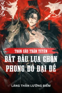Toàn Cầu Thần Tuyển: Bắt Đầu Lựa Chọn Phong Đô Đại Đế book cover