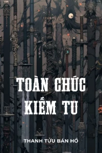 Toàn Chức Kiếm Tu book cover