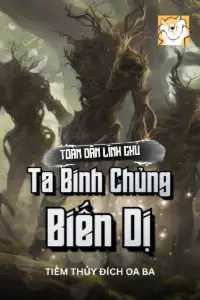 Toàn Dân Lĩnh Chủ: Ta Binh Chủng Biến Dị book cover