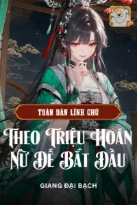 Toàn Dân Lĩnh Chủ: Vô Địch Theo Triệu Hoán Nữ Đế Bắt Đầu book cover