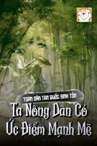 Toàn Dân Tam Quốc Sinh Tồn: Ta Nông Dân Có Ức Điểm Mạnh Mẽ book cover