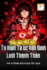 Toàn Dân Thần Chỉ: Ta Hiến Tế Ức Vạn Sinh Linh Thành Thần book cover