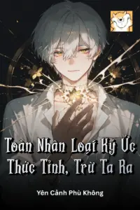 Toàn Nhân Loại Ký Ức Thức Tỉnh, Trừ Ta Ra book cover