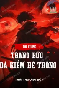Tối Cường Trang Bức Đả Kiểm Hệ Thống book cover