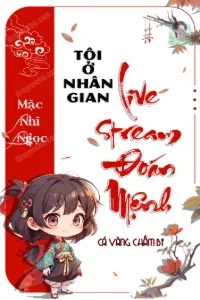 Tôi Ở Nhân Gian Livestream Đoán Mệnh book cover