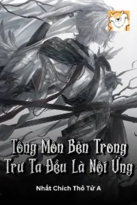 Tông Môn Bên Trong Trừ Ta Đều Là Nội Ứng book cover