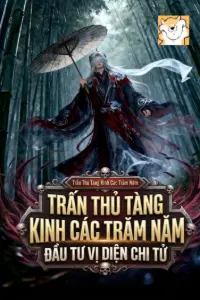 Trấn Thủ Tàng Kinh Các Trăm Năm, Đầu Tư Vị Diện Chi Tử! book cover