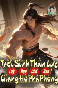 Trời Sinh Thần Lực, Lấy Bạo Chế Bạo, Giang Hồ Phá Phòng book cover