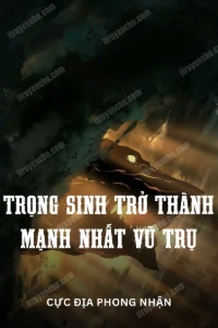 Trọng Sinh Trở Thành Mạnh Nhất Vũ Trụ book cover