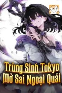Trùng Sinh Tokyo, Mở Sai Ngoại Quải book cover