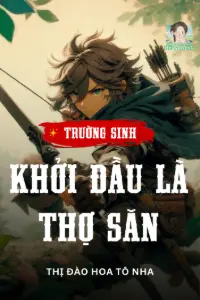 Trường Sinh: Khởi Đầu Là Thợ Săn book cover