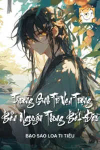 Trường Sinh Từ Vạn Tượng Bản Nguyên Thung Bắt Đầu book cover