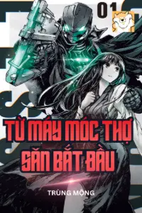 Từ Máy Móc Thợ Săn Bắt Đầu book cover