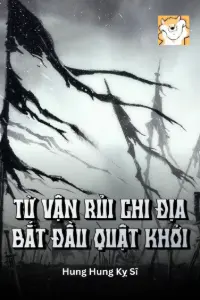 Từ Vận Rủi Chi Địa Bắt Đầu Quật Khởi book cover