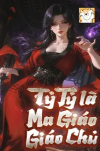 Tỷ Tỷ Là Ma Giáo Giáo Chủ book cover