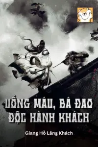 Uống Máu, Bá Đao, Độc Hành Khách book cover
