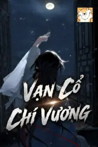 Vạn Cổ Chi Vương book cover